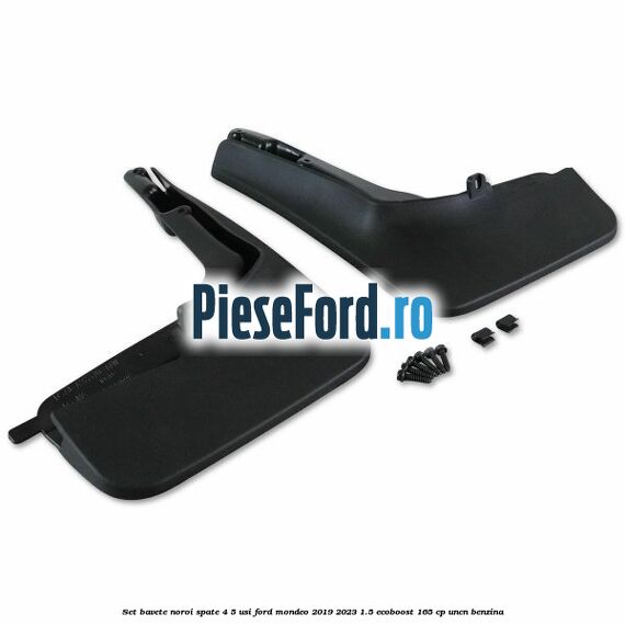 Set bavete noroi spate 4/5 usi Ford Mondeo 2019-2023 1.5 EcoBoost 165 cp UNCN benzina
