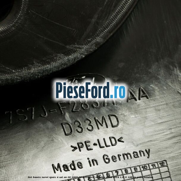 Set bavete noroi spate 4 Usi an 02/2007-09/2010 Ford Mondeo 2008-2014 1.6 Ti 125 cp Set bavete noroi spate 4 Usi an 02/2007-09/2010 Ford Mondeo 2008-2014 1.6 Ti 125 cp PNBA benzina