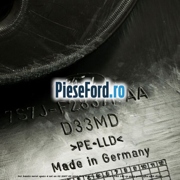 Set bavete noroi spate 4 Usi an 02/2007-09/2010 Ford Mondeo 2008-2014 2.0 TDCi 140 cp QXBA, QXBB, UFBA, UFBB diesel