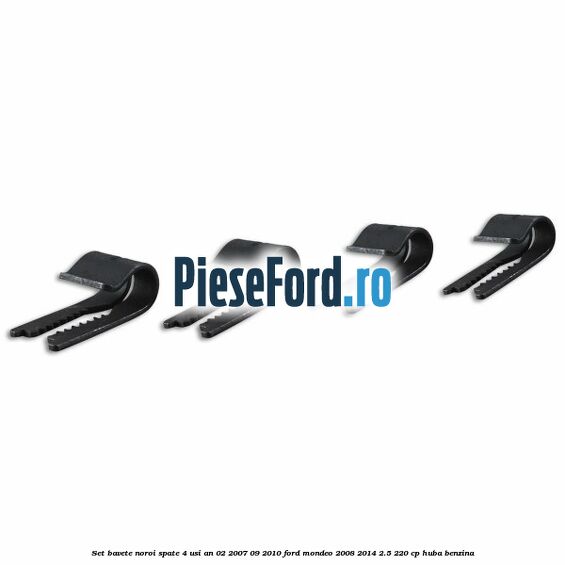 Set bavete noroi spate 4 Usi an 02/2007-09/2010 Ford Mondeo 2008-2014 2.5 220 cp Set bavete noroi spate 4 Usi an 02/2007-09/2010 Ford Mondeo 2008-2014 2.5 220 cp HUBA benzina