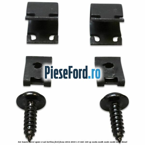 Set bavete noroi spate 4 usi berlina Ford Focus 2014-2018 1.5 TDCi 120 cp XWDA, XWDB, XWDC, XWDD, XWDE diesel