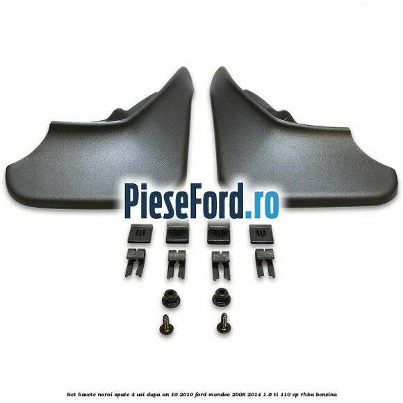 Set bavete noroi spate 4 usi dupa an 10/2010 Ford Mondeo 2008-2014 1.6 Ti 110 cp RHBA benzina