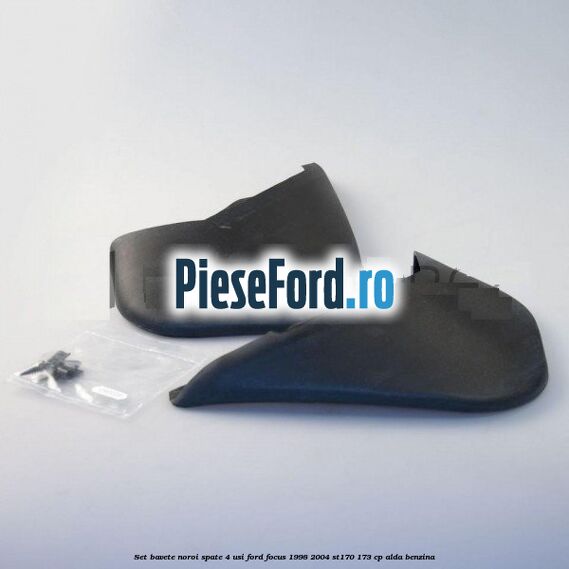 Set bavete noroi spate 4 usi Ford Focus 1998-2004 ST170 173 cp Set bavete noroi spate 4 usi Ford Focus 1998-2004 ST170 173 cp ALDA benzina