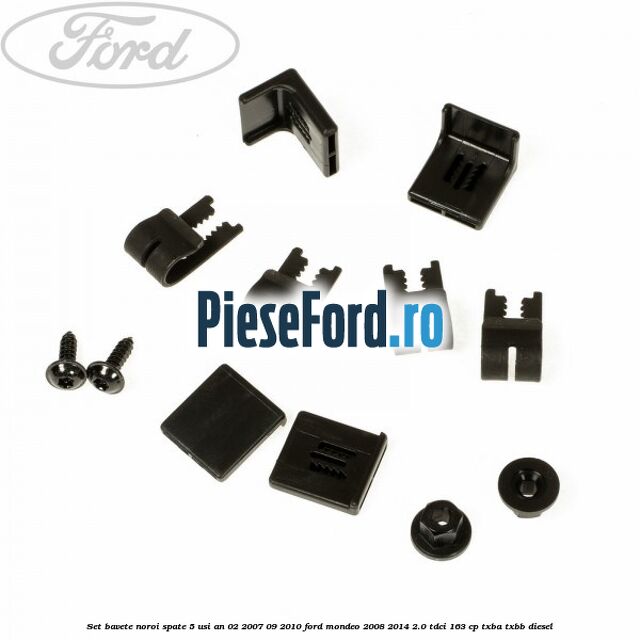 Set bavete noroi spate 5 Usi an 02/2007-09/2010 Ford Mondeo 2008-2014 2.0 TDCi 163 cp TXBA, TXBB diesel