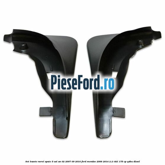 Set bavete noroi spate 5 Usi an 02/2007-09/2010 Ford Mondeo 2008-2014 2.2 TDCi 175 cp Q4BA diesel