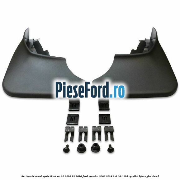 Set bavete noroi spate 5 usi an 10/2010-12/2014 Ford Mondeo 2008-2014 2.0 TDCi 115 cp Set bavete noroi spate 5 usi an 10/2010-12/2014 Ford Mondeo 2008-2014 2.0 TDCi 115 cp KLBA, LPBA, TYBA diesel