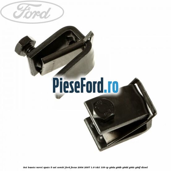 Set bavete noroi spate 5 usi combi Ford Focus 2004-2007 1.6 TDCi 109 cp G8DA, G8DB, G8DD, G8DE, G8DF diesel