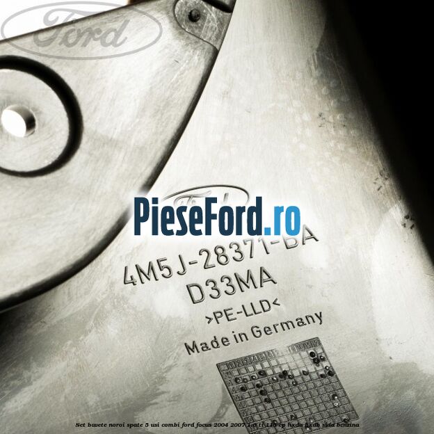 Set bavete noroi spate 5 usi combi Ford Focus 2004-2007 1.6 Ti 115 cp HXDA, HXDB, SIDA benzina