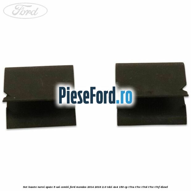 Set bavete noroi spate 5 usi combi Ford Mondeo 2014-2018 2.0 TDCi 4x4 150 cp T7CA, T7CC, T7CD, T7CE, T7CF diesel