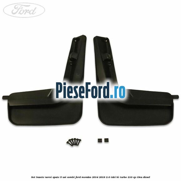 Set bavete noroi spate 5 usi combi Ford Mondeo 2014-2018 2.0 TDCi Bi-Turbo 210 cp T9CA diesel