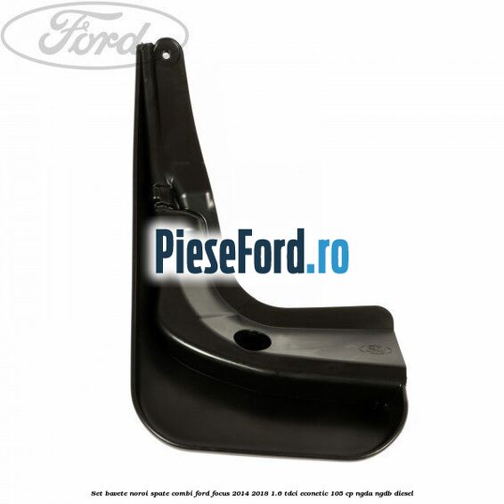 Set bavete noroi spate combi Ford Focus 2014-2018 1.6 TDCi ECOnetic 105 cp NGDA, NGDB diesel