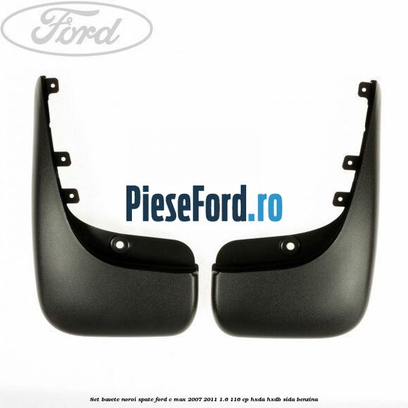 Set bavete noroi spate Ford C-Max 2007-2011 1.6 116 cp