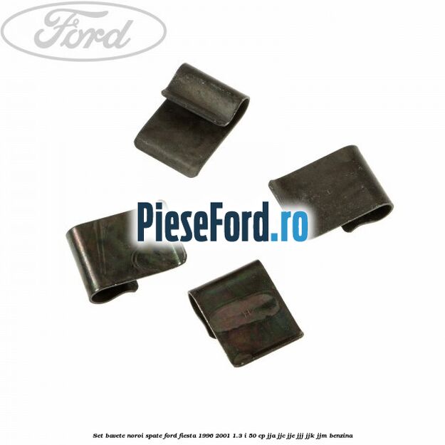 Set bavete noroi spate Ford Fiesta 1996-2001 1.3 i 50 cp JJA, JJC, JJE, JJJ, JJK, JJM benzina
