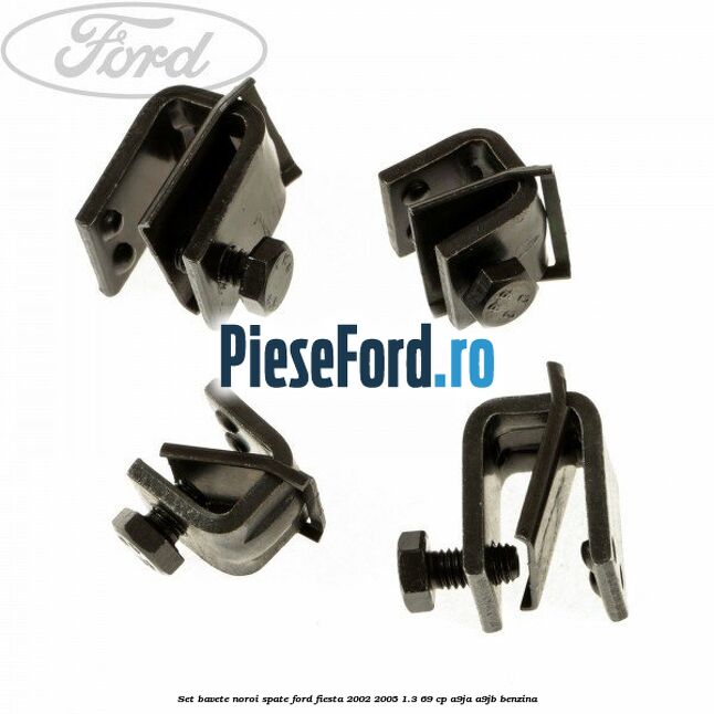 Set bavete noroi spate Ford Fiesta 2002-2005 1.3 69 cp A9JA, A9JB benzina