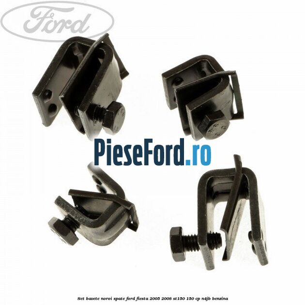 Set bavete noroi spate Ford Fiesta 2005-2008 ST150 150 cp N4JB benzina
