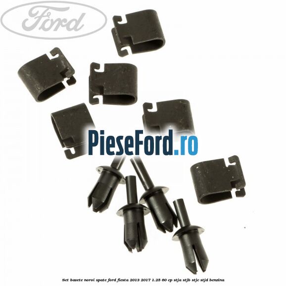 Set bavete noroi spate Ford Fiesta 2013-2017 1.25 60 cp STJA, STJB, STJC, STJD benzina