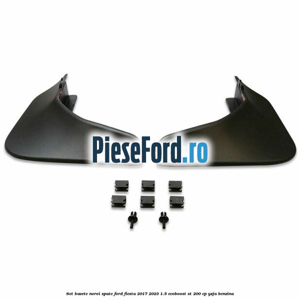 Set bavete noroi spate Ford Fiesta 2017-2023 1.5 EcoBoost ST 200 cp Set bavete noroi spate Ford Fiesta 2017-2023 1.5 EcoBoost ST 200 cp YZJA benzina