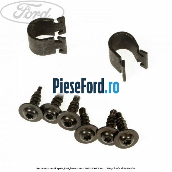 Set bavete noroi spate Ford Focus C-Max 2003-2007 1.6 Ti 115 cp Set bavete noroi spate Ford Focus C-Max 2003-2007 1.6 Ti 115 cp HXDA, SIDA benzina