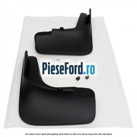 Set bavete noroi spate Ford Galaxy 2015-2023 2.0 TDCi 4x4 180 cp T8CG, T8CH, T8CI, T8CJ diesel