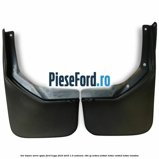 Set bavete noroi spate Ford Kuga 2016-2018 1.5 EcoBoost 150 cp Set bavete noroi spate Ford Kuga 2016-2018 1.5 EcoBoost 150 cp M8MA, M8MB, M8MC, M8MD, M8ME benzina