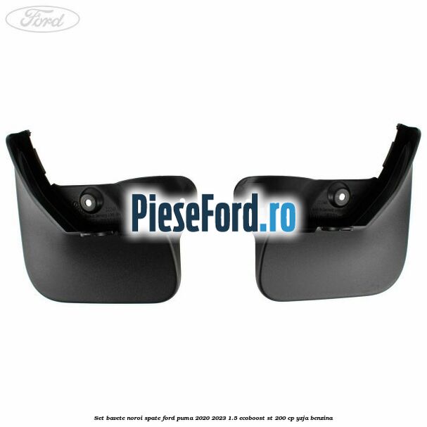 Set bavete noroi spate Ford Puma 2020-2023 1.5 EcoBoost ST 200 cp YZJA benzina