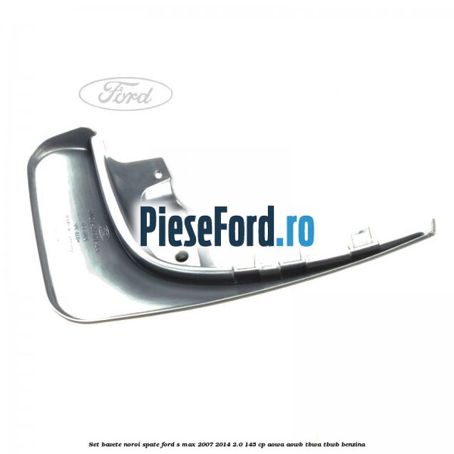 Set bavete noroi spate Ford S-Max 2007-2014 2.0 145 cp AOWA, AOWB, TBWA, TBWB benzina