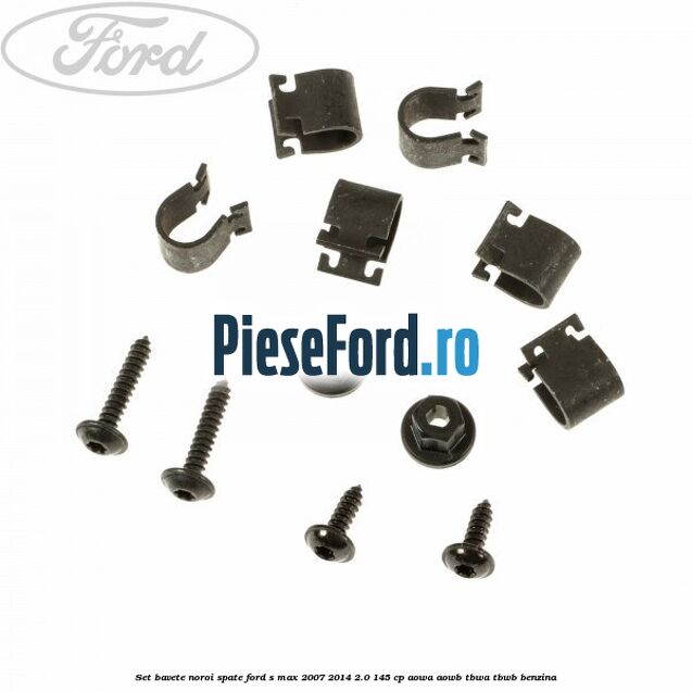 Set bavete noroi spate Ford S-Max 2007-2014 2.0 145 cp AOWA, AOWB, TBWA, TBWB benzina