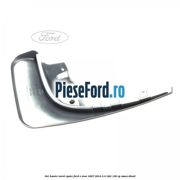 Set bavete noroi spate Ford S-Max 2007-2014 2.0 TDCi 130 cp Set bavete noroi spate Ford S-Max 2007-2014 2.0 TDCi 130 cp AZWA diesel