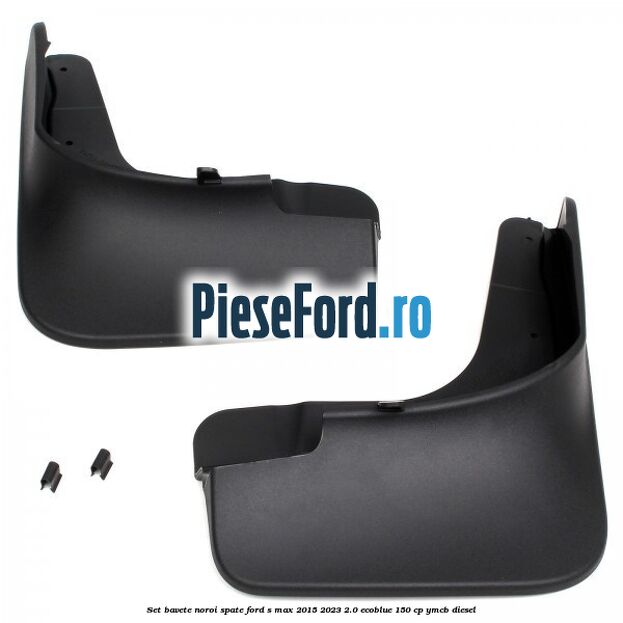 Set bavete noroi spate Ford S-Max 2015-2023 2.0 EcoBlue 150 cp Set bavete noroi spate Ford S-Max 2015-2023 2.0 EcoBlue 150 cp YMCB diesel
