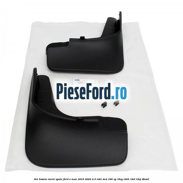 Set bavete noroi spate Ford S-Max 2015-2023 2.0 TDCi 4x4 180 cp T8CG, T8CH, T8CI, T8CJ diesel