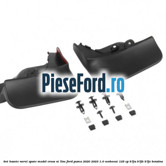 Set bavete noroi spate model Cross ST Line Ford Puma 2020-2023 1.0 EcoBoost 125 cp
