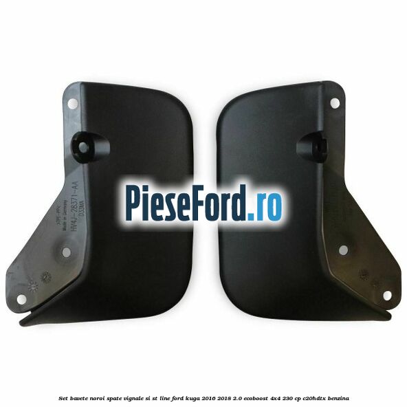 Set bavete noroi spate Vignale si ST-line Ford Kuga 2016-2018 2.0 EcoBoost 4x4 230 cp C20HDTX benzina
