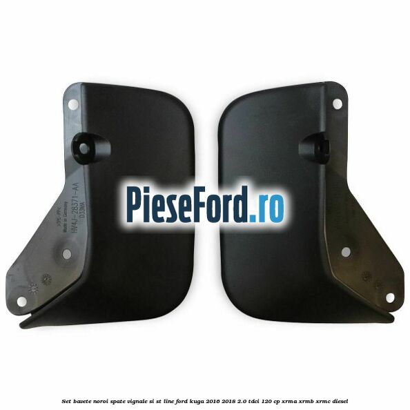 Set bavete noroi spate Vignale si ST-line Ford Kuga 2016-2018 2.0 TDCi 120 cp Set bavete noroi spate Vignale si ST-line Ford Kuga 2016-2018 2.0 TDCi 120 cp XRMA, XRMB, XRMC diesel