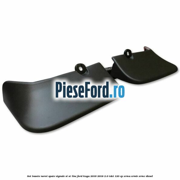 Set bavete noroi spate Vignale si ST-line Ford Kuga 2016-2018 2.0 TDCi 120 cp Set bavete noroi spate Vignale si ST-line Ford Kuga 2016-2018 2.0 TDCi 120 cp XRMA, XRMB, XRMC diesel