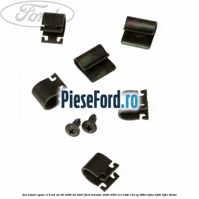 Set bavete spate 4/5 usi an 04/2005-03/2007 Ford Mondeo 2000-2007 2.0 TDDI 115 cp Set bavete spate 4/5 usi an 04/2005-03/2007 Ford Mondeo 2000-2007 2.0 TDDI 115 cp D6BA, HJBA, HJBB, HJBC diesel