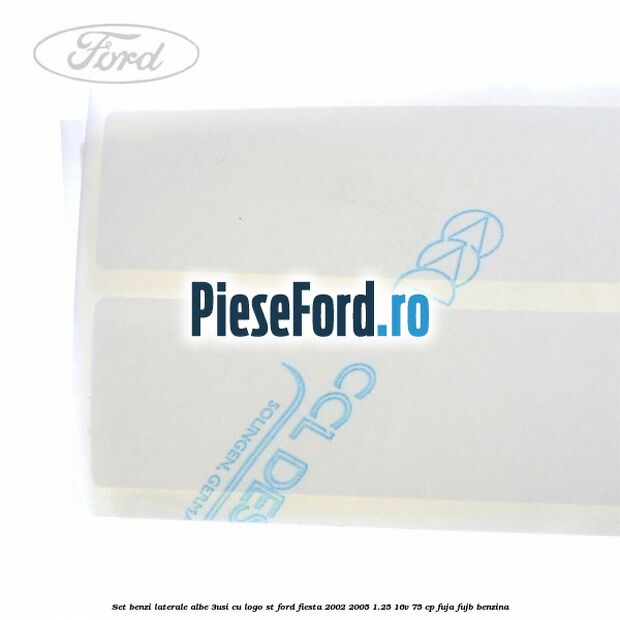Set benzi laterale albe (3Usi), cu logo ST Ford Fiesta 2002-2005 1.25 16V 75 cp FUJA, FUJB benzina