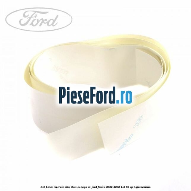 Set benzi laterale albe (3Usi), cu logo ST Ford Fiesta 2002-2005 1.3 60 cp BAJA benzina