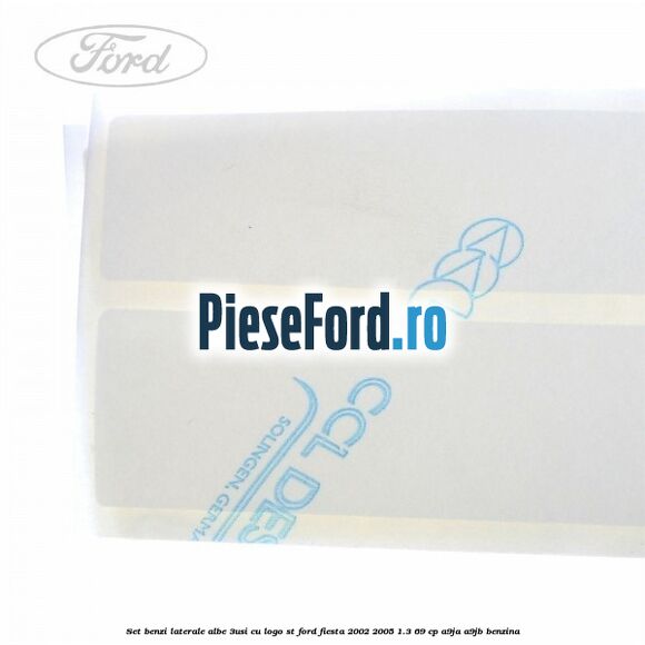 Set benzi laterale albe (3Usi), cu logo ST Ford Fiesta 2002-2005 1.3 69 cp A9JA, A9JB benzina