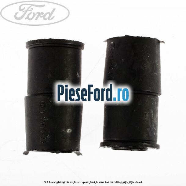 Set bucsi ghidaj etrier fata / spate Ford Fusion 1.4 TDCi 68 cp Set bucsi ghidaj etrier fata / spate Ford Fusion 1.4 TDCi 68 cp F6JA, F6JB diesel