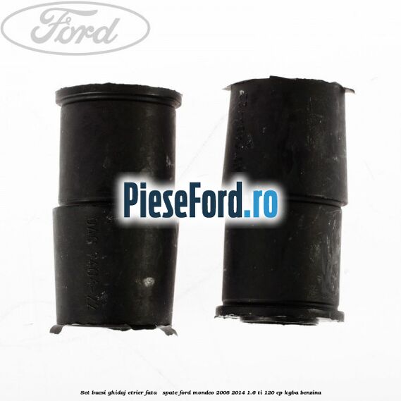 Set bucsi ghidaj etrier fata / spate Ford Mondeo 2008-2014 1.6 Ti 120 cp Set bucsi ghidaj etrier fata / spate Ford Mondeo 2008-2014 1.6 Ti 120 cp KGBA benzina