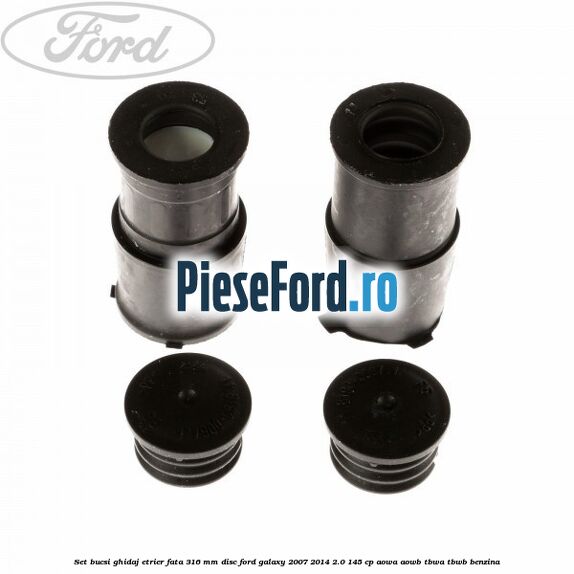 Set bucsi ghidaj etrier fata 316 mm disc Ford Galaxy 2007-2014 2.0 145 cp AOWA, AOWB, TBWA, TBWB benzina