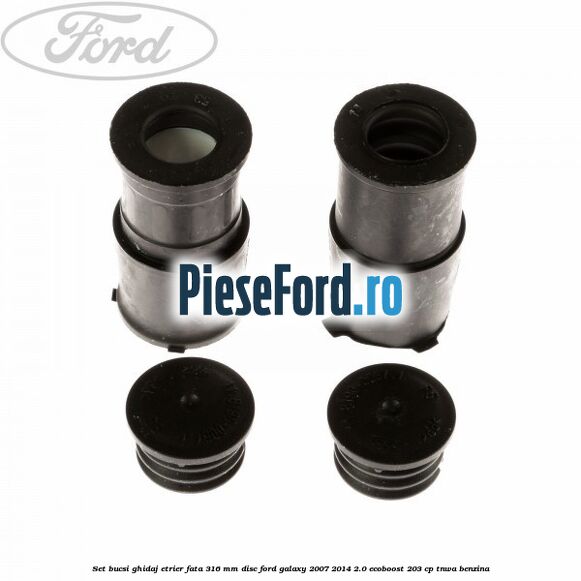 Set bucsi ghidaj etrier fata 316 mm disc Ford Galaxy 2007-2014 2.0 EcoBoost 203 cp TNWA benzina