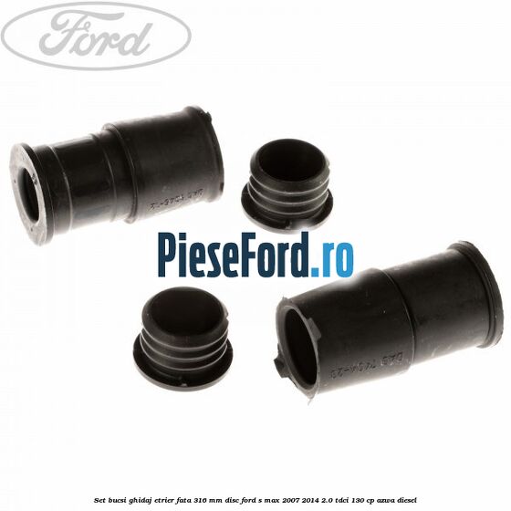 Set bucsi ghidaj etrier fata 316 mm disc Ford S-Max 2007-2014 2.0 TDCi 130 cp AZWA diesel