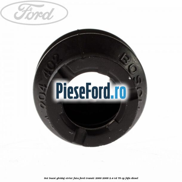 Set bucsi ghidaj etrier fata Ford Transit 2000-2006 2.4 TD 75 cp Set bucsi ghidaj etrier fata Ford Transit 2000-2006 2.4 TD 75 cp F4FA diesel