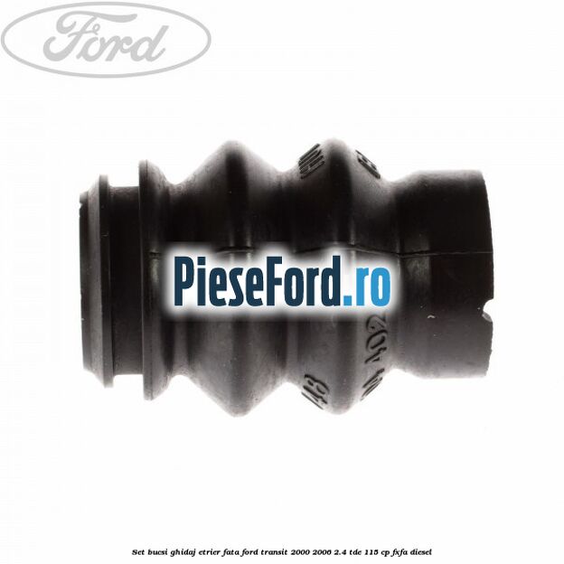 Set bucsi ghidaj etrier fata Ford Transit 2000-2006 2.4 TDE 115 cp FXFA diesel