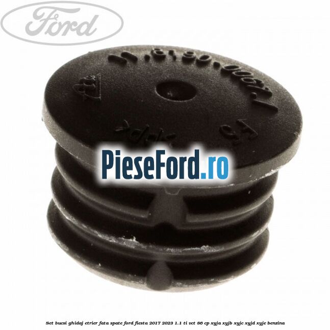 Set bucsi ghidaj etrier fata/spate Ford Fiesta 2017-2023 1.1 Ti-VCT 86 cp XYJA, XYJB, XYJC, XYJD, XYJE benzina