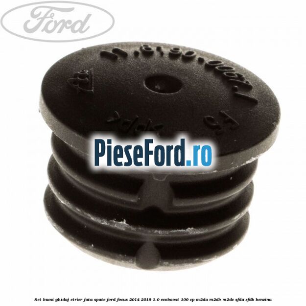 Set bucsi ghidaj etrier fata/spate Ford Focus 2014-2018 1.0 EcoBoost 100 cp M2DA, M2DB, M2DC, SFDA, SFDB benzina