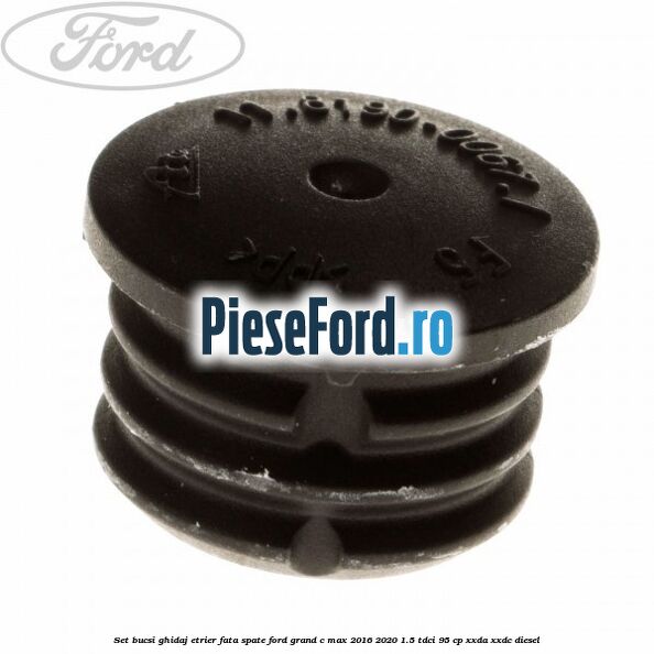 Set bucsi ghidaj etrier fata/spate Ford Grand C-Max 2016-2020 1.5 TDCi 95 cp XXDA, XXDC diesel