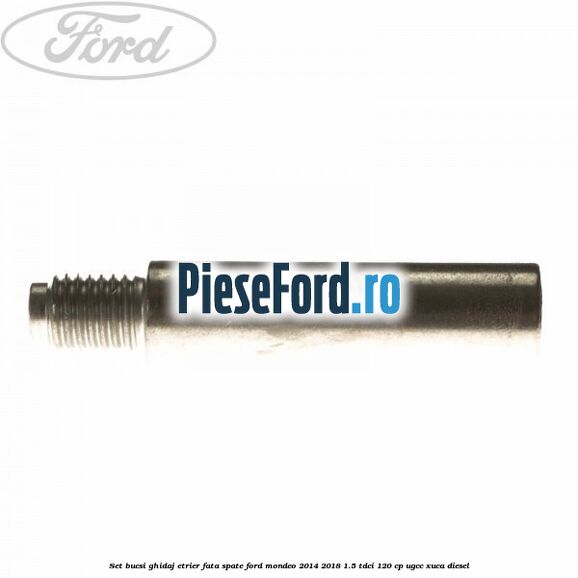 Set bucsi ghidaj etrier fata/spate Ford Mondeo 2014-2018 1.5 TDCi 120 cp UGCC, XUCA diesel