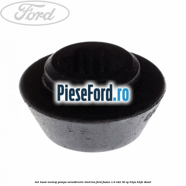 Set bucsi montaj pompa servodirectie electrica Ford Fusion 1.6 TDCi 90 cp HHJA, HHJB diesel